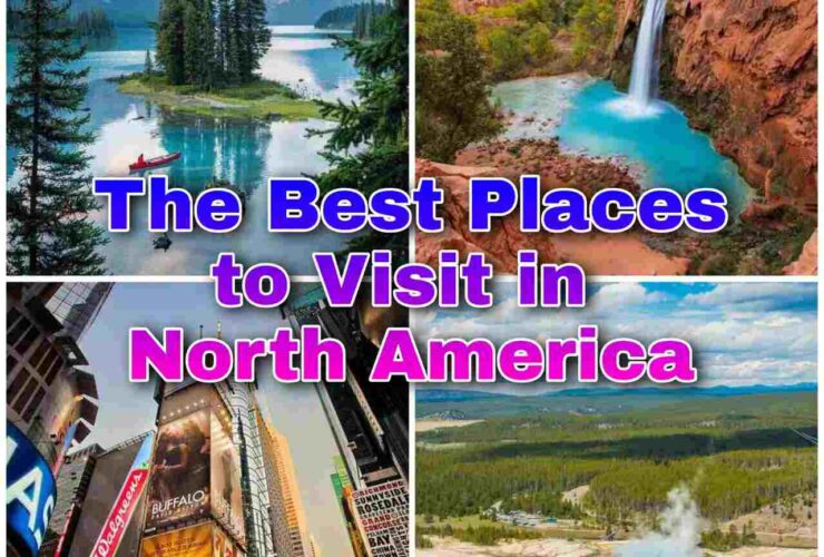 13 Best Places to Visit in North America in 2023