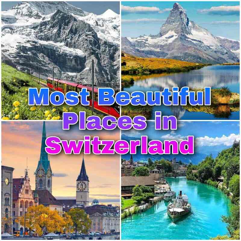 15 Most Beautiful Places in Switzerland to Visit
